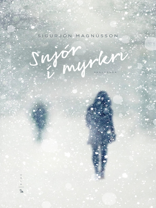 Title details for Snjór í myrkri by Sigurjón Magnússon - Available